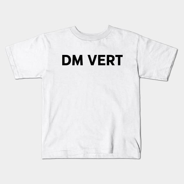 DM VERT Kids T-Shirt by KogonFit